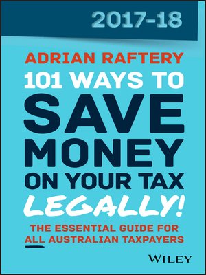 cover image of 101 Ways to Save Money on Your Tax--Legally! 2017-2018